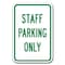Signmission Staff Parking Sign 12inx18in Heavy Gauge Aluminum Signs, 18" L, 12" H, A-1218 School Parking - Staff A-1218 School Parking Only - Staff - alternate 1